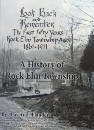 Look Back & Remember:  The First Fifty Years of Rock Elm Township Area 1861-1911
